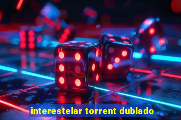 interestelar torrent dublado